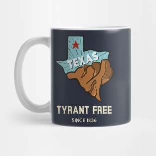 Tyrant Free Texas Mug